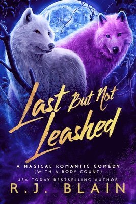 R. J. Blain - Last but not Leashed, Häftad