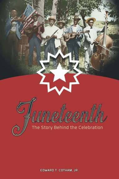 Edward T. Cotham - Juneteenth, Häftad