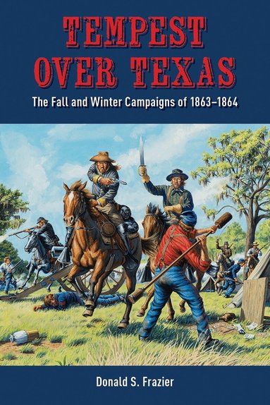 Donald S. Frazier - Tempest Over Texas, Häftad