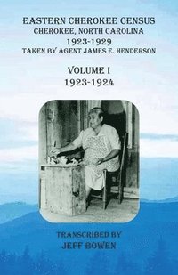 bokomslag Eastern Cherokee Census, Cherokee, North Carolina, 1923-1929, Volume I (1923-1924)