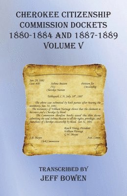 Cherokee Citizenship Commission Dockets Volume V 1