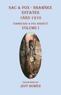 bokomslag Sac & Fox - Shawnee Estates 1885-1910