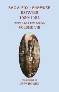 bokomslag Sac & Fox - Shawnee Estates 1920-1924