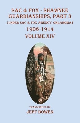 bokomslag Sac & Fox - Shawnee Guardianships, Part 3