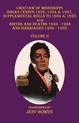 Choctaw of Mississippi Indian Census 1933, 1934 & 1937, Supplemental Rolls to 1934 & 1935 1