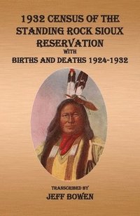 bokomslag 1932 Census of The Standing Rock Sioux Reservation