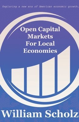 Open Capital Markets For Local Economies 1