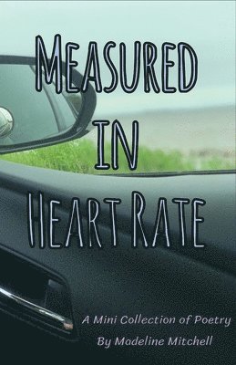 Madeline Mitchell - Measured in Heart Rate, Häftad