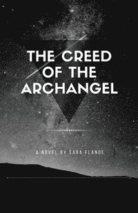 bokomslag The Creed of the Archangel