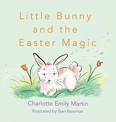 Little Bunny and the Easter Magic 1