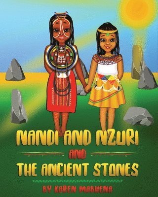 bokomslag Nandi And Nzuri And The Ancient Stones