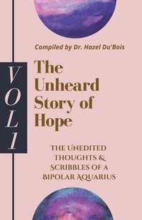 bokomslag The Unheard Story Of Hope