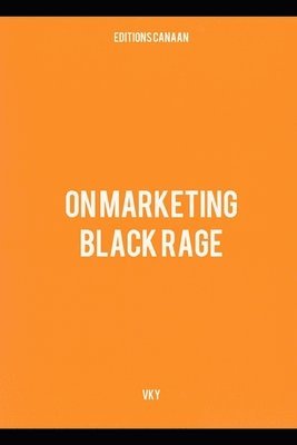 bokomslag On Marketing Black Rage