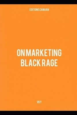On Marketing Black Rage 1