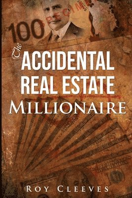 bokomslag The Accidental Real Estate Millionaire