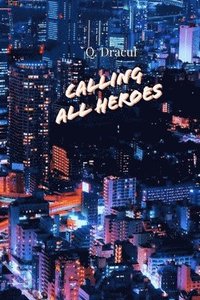 bokomslag Calling All Heroes