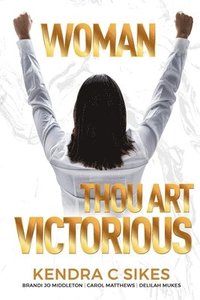 bokomslag Woman Thou Art VICTORIOUS