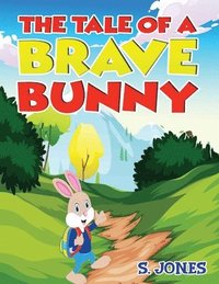 bokomslag The Tale Of A Brave Bunny