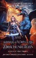 Die außergewöhnliche Drachenreiterin