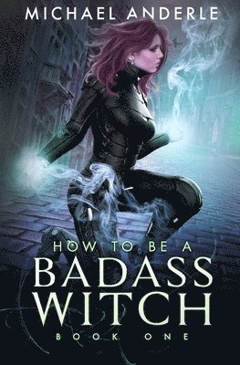 bokomslag How to be a Badass Witch