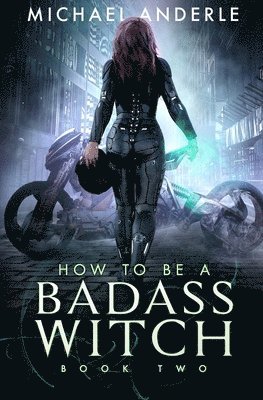 bokomslag How To Be A Badass Witch