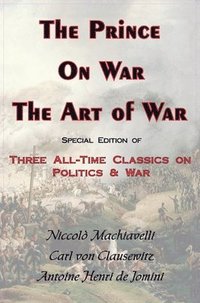 bokomslag Prince, on War & the Art of War - Three All-Time Classics on Politics & War