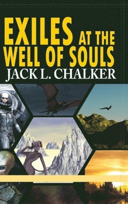 Jack L. Chalker, Jack L Chalker - Exiles at the Well of Souls (Well World Saga: Volume 2), Inbunden