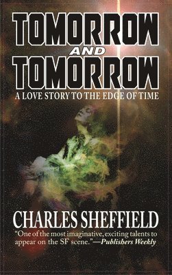 Charles Sheffield - Tomorrow and Tomorrow, Inbunden