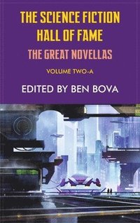bokomslag Science Fiction Hall of Fame Volume Two-A: The Great Novellas