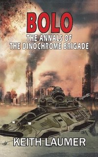 bokomslag Bolo: The Annals of the Dinochrome Brigade