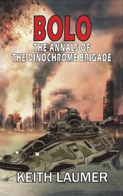 Bolo: The Annals of the Dinochrome Brigade 1