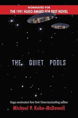 Michael P Kube-McDowell, Michael P. Kube-McDowell, P. Kube-McDowell, Michael, Michael P. Kube-Mcdowell - Quiet Pools, Häftad