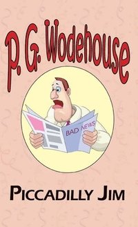 bokomslag Piccadilly Jim - From the Manor Wodehouse Collection, a Selection from the Early Works of P. G. Wodehouse