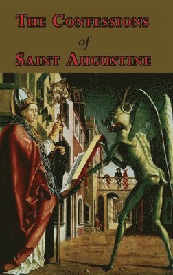 Saint Augustine of Hippo - Confessions of Saint Augustine - Complete Thirteen Books, Inbunden