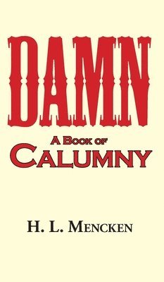 Damn! a Book of Calumny 1