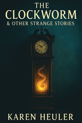 bokomslag Clockworm and Other Strange Stories