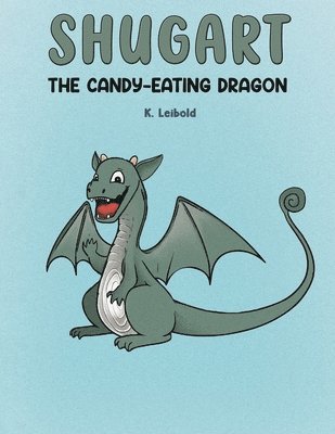 Shugart: The Candy-Eating Dragon 1