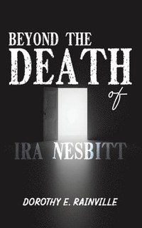 bokomslag Beyond the Death of Ira Nesbitt