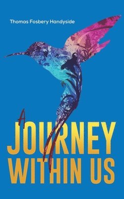 Thomas Fosbery Handyside - Journey Within Us, Häftad