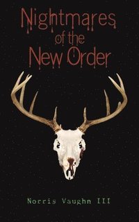 bokomslag Nightmares of the New Order
