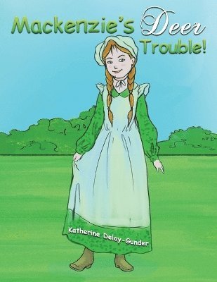 bokomslag Mackenzie's Deer Trouble!