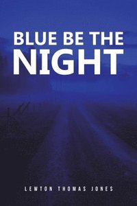 bokomslag Blue Be The Night