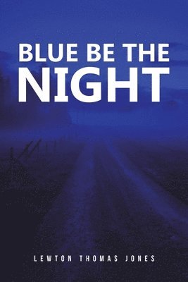 bokomslag Blue Be the Night