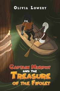 bokomslag Captain Murphy and the Treasure of the Fifolet