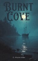 G. Wayne Miller - Burnt Cove, Inbunden