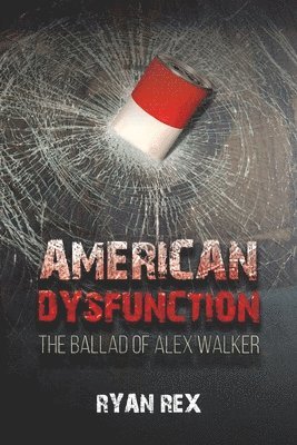 bokomslag American Dysfunction