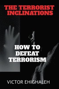 bokomslag The Terrorist Inclinations