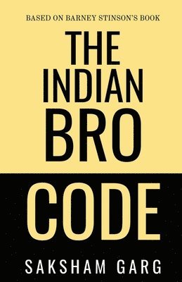 bokomslag The Indian Bro Code