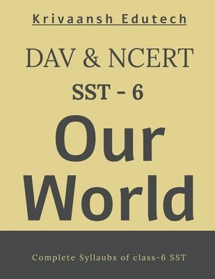 NCERT & DAV Our World (SST) Class-6 1