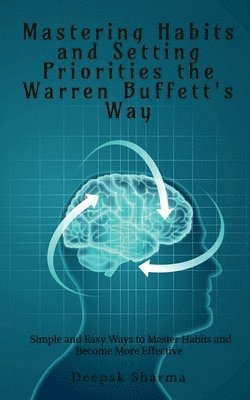 Mastering Habits and Setting Priorities the Warren Buffett's Way 1